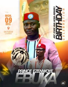 Birthday : Skyview Lounge  Entertainment Ministry Aba celebrates Chief Chukwuebuka Nwaoye.